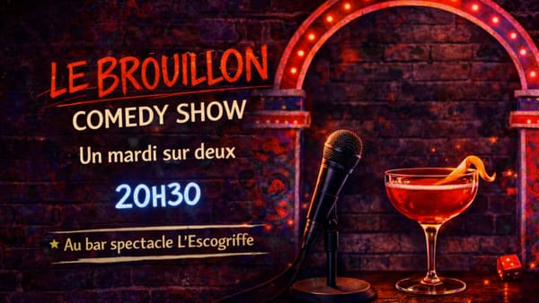 Le Brouillon Comedy Show