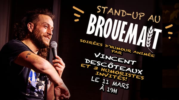 Stand-Up au Brouemalt!