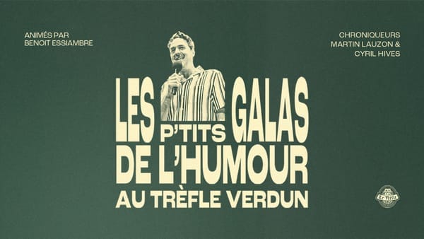 P'tits Galas de l'Humour au Trèfle Verdun