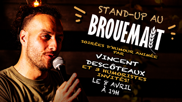Stand-Up au Brouemalt!