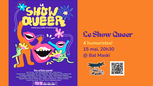 Le Show Queer @ Bal Maski