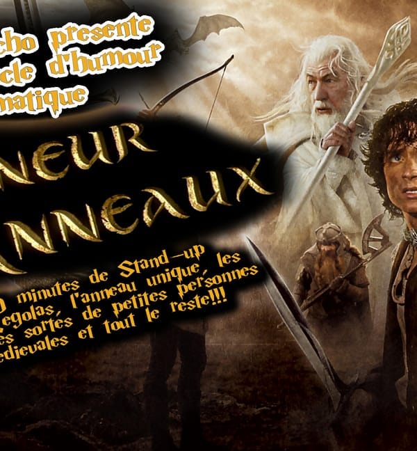 Le Seigneur des Anneaux - le show d'Humour! à Sherbrooke!