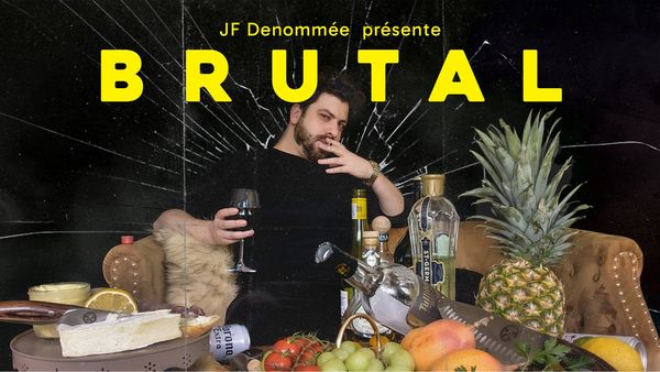 Jf Denommée présente "Brutal"