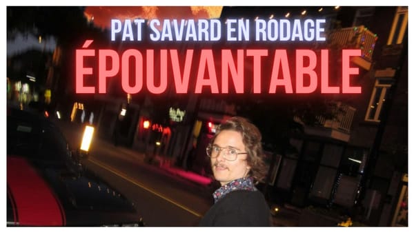 Pat Savard présente : Épouvantable