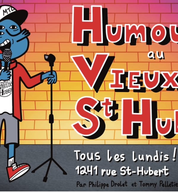 Lundi Humour au Vieux St-Hubert
