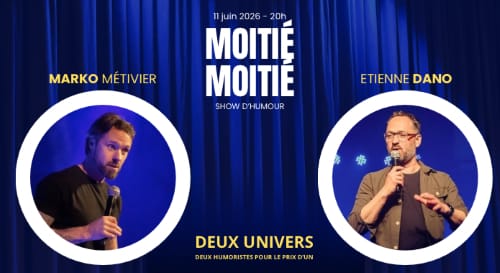 Moitié-Moitié - Etienne Dano - Marko Métivier