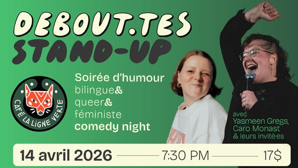 Debout·tes/Stand-Up x Café La Ligne Verte
