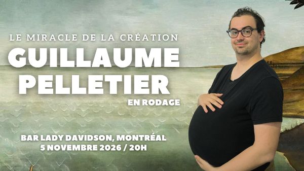 Guillaume Pelletier - Le Miracle de la Création