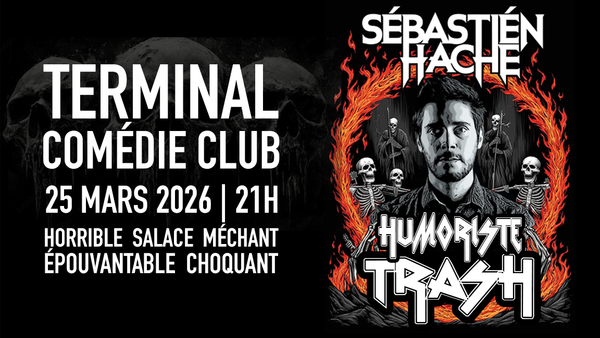 Sébastien Haché Humoriste Trash