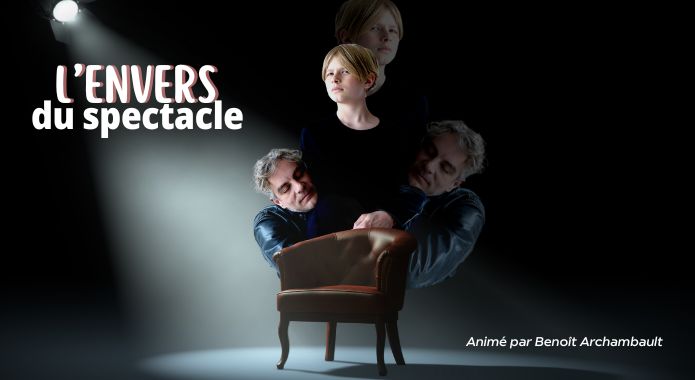 L'Envers du spectacle avec Hubert et Viktor Proulx