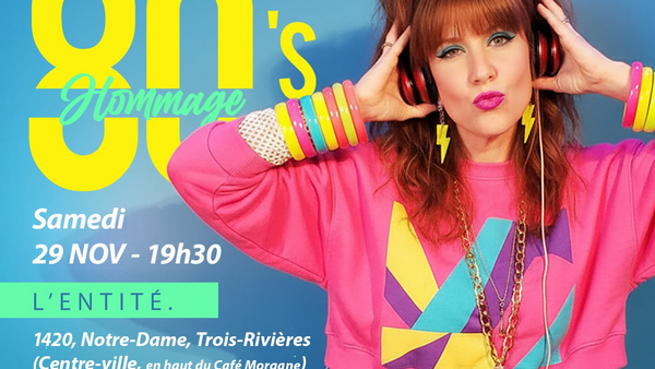 Hommage 80’s - 5 Doors Away à Trois-Rivières - L'Entité