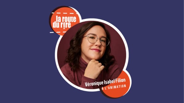 La Route du Rire - Véronique Isabel Fillion et invités