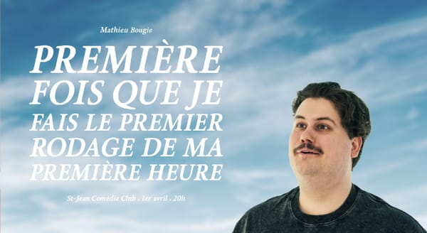 Mathieu Bougie - Première fois que je fais le premier rodage de ma première heure