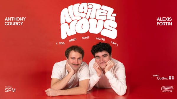Anthony Courcy et Alexis Fortin - Allaitez-nous