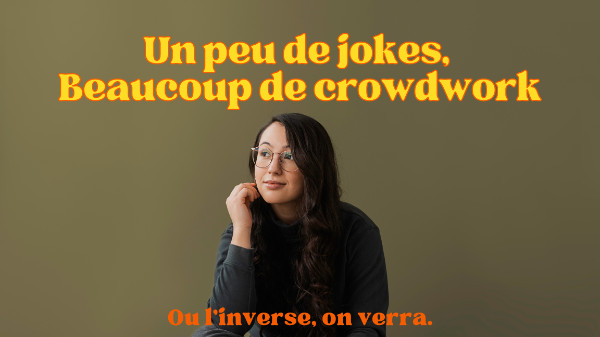 Evelyne Roy-Molgat - Un peu de joke, beaucoup de crowdwork