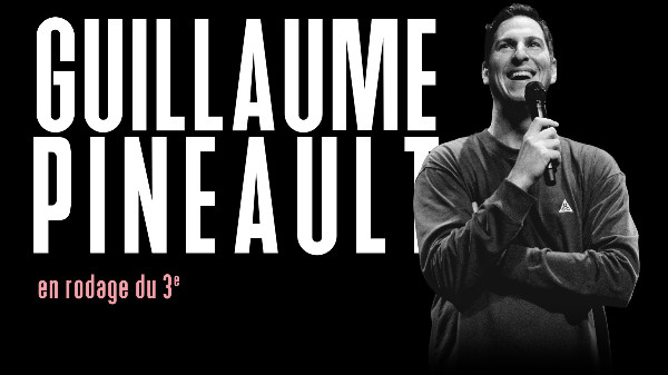 Guillaume Pineault - En rodage du 3e