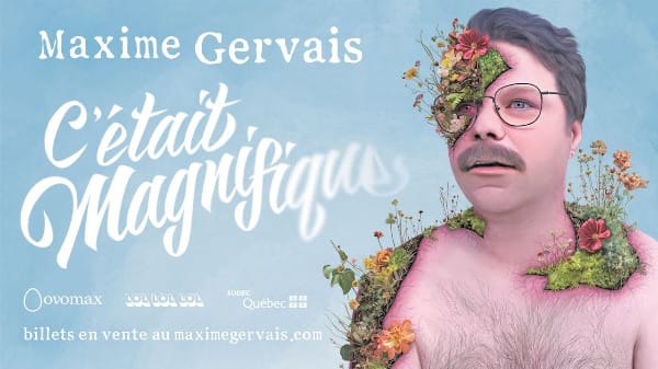 Maxime Gervais - C’était magnifique
