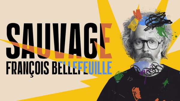 François Bellefeuille - Sauvage
