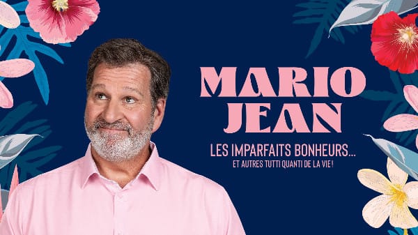 Mario Jean - Les imparfaits bonheurs... et autres tutti quanti de la vie!