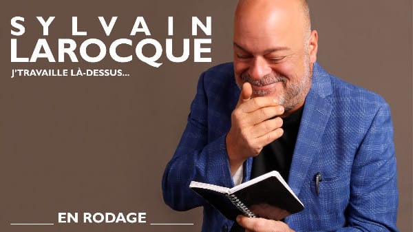 Sylvain Larocque - J’travaille là-dessus