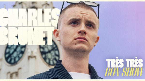 Charles Brunet - Très très bon show